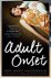 Ann-Marie MacDonald - Adult Onset