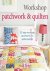Workshop patchwork & quilte...