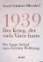 1939: der Krieg, der viele ...