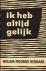 Ik heb altijd gelijk