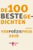 Hart, Koos 't - De 100 beste gedichten voor de VSB Poëzieprijs 2016 / gekozen door Kees 't Hart