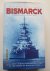 Bismarck. The Story Behind ...
