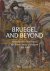 Heesch, Daan van & Sarah Van Ooteghem & Joris van Grieken: - Breugel and Beyond. Netherlandish Drawings in the Royal Library of Belgium 1500-1800.