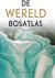 De Wereld Bosatlas - cartog...