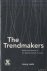 The Trendmakers: Behind the...