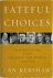 Fateful choices Ten decisio...
