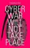 RID,  Thomas - Cyber War Will Not Take Place