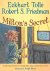 Eckhart (Eckhart Tolle) Tolle ; Robert S. (Robert S. Friedman) Friedman - Milton'S Secret