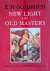 New Light on Old Masters