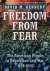 Freedom from Fear.  The Ame...