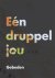  - Een druppel jou