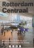 Rotterdam Centraal. Bouwen ...