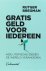 Gratis geld voor iedereen. ...
