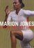 Marion Jones: life in the f...