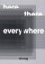 Here, There, Everywhere Dro...