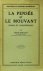 La pensée et le mouvant. Es...