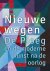 Jorrit Huizinga - 2019 Nieuwe Wegen. De Ploeg Na De Oorlog
