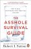 The Asshole Survival Guide ...