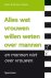 Alles wat vrouwen willen we...