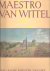 ROZEMOND, Jetty [Red.] - Maestro van Wittel - Hollandse meester van het Italiaanse stadsgezicht. [Amersfoort, Kunsthal kAdE].