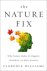 Williams, Florence - The Nature Fix Why Nature Makes Us Happier, Healthier, and More Creative