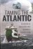 Taming the Atlantic. The Hi...