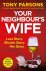 Tony Parsons - Your Neighbour's Wife