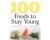 100 Foods to Stay Young
