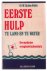 Eerste hulp te land en te w...