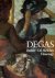 DEGAS - Götz ADRIANI - Degas - Pastels, Oil Sketches, Drawings.