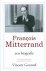 Gounod, Vincent - Francois Mitterrand - biografie