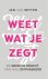 Weet wat je zegt De geheime...