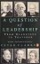 A Question of Leadership. F...