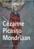 Cézanne - Picasso - Mondria...