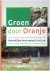 Groen door Oranje - Een his...