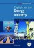 ENGLISH FOR ENERGY INDUSTRY...