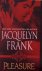Jacquelyn Frank - Pleasure