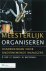 Meesterlijk Organiseren . (...