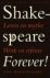 Shakespeare forever, Leven ...