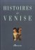 Histoires De Venise