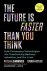 The Future Is Faster Than Y...