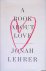 Lehrer, Jonah - A Book About Love
