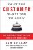 What The Customer Wants You...