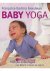 Francoise Barbira Freedman - Baby Yoga