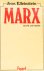 Marx. Sa vie, son oeuvre.