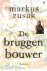 Markus Zusak - De bruggenbouwer