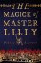 The Magick of Master Lilly