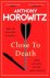 Anthony Horowitz - Close to Death