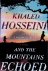 Hosseini, Khaled - And the Mountains Echoed. A Novel