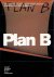 DUYN, Edna van [Ed.] - Plan B - There is a Plan B... De Appel, Curatorial Training Programme, an exhibition from 7 April - 21 May 2000.
